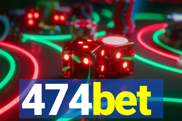 474bet