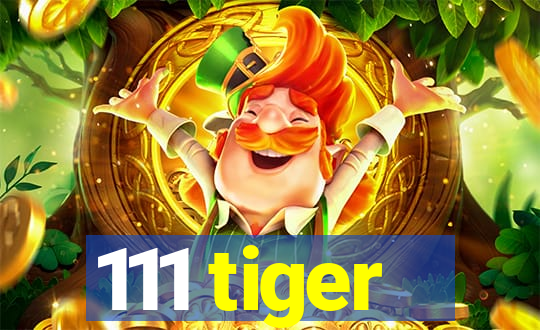 111 tiger