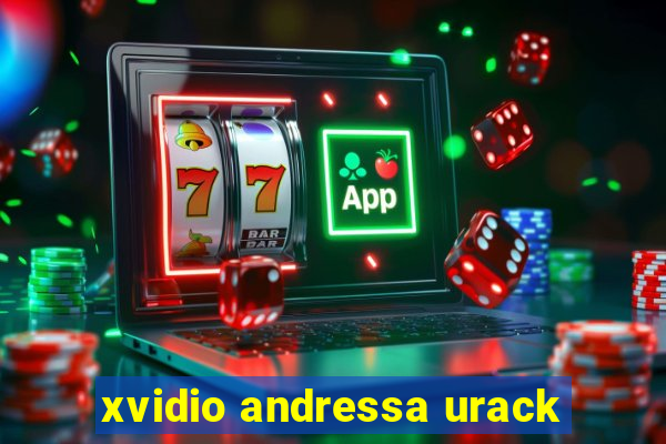 xvidio andressa urack