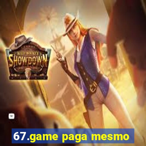 67.game paga mesmo