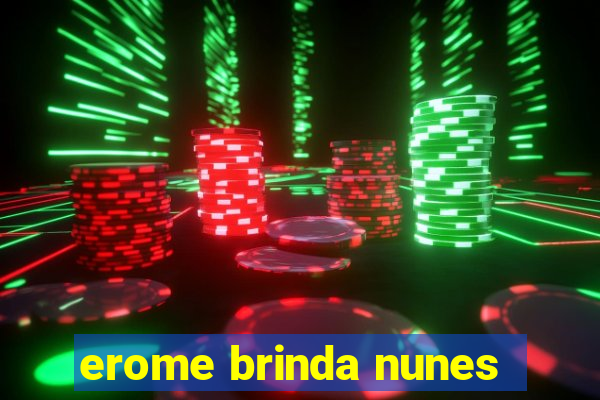 erome brinda nunes