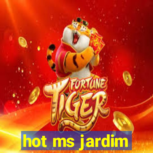 hot ms jardim