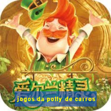 jogos da polly de carros