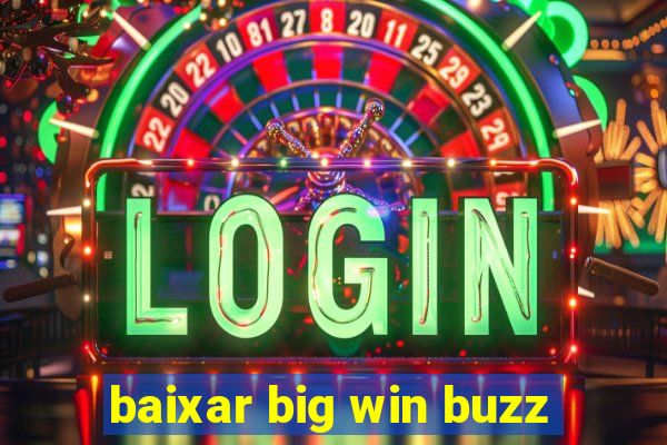 baixar big win buzz