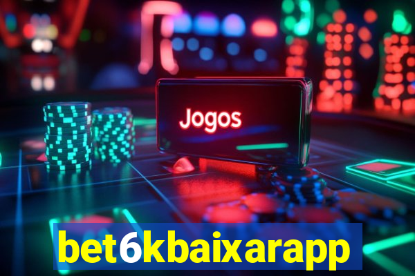 bet6kbaixarapp