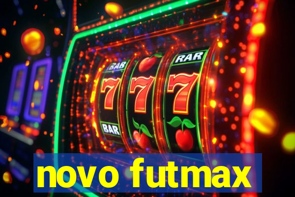 novo futmax