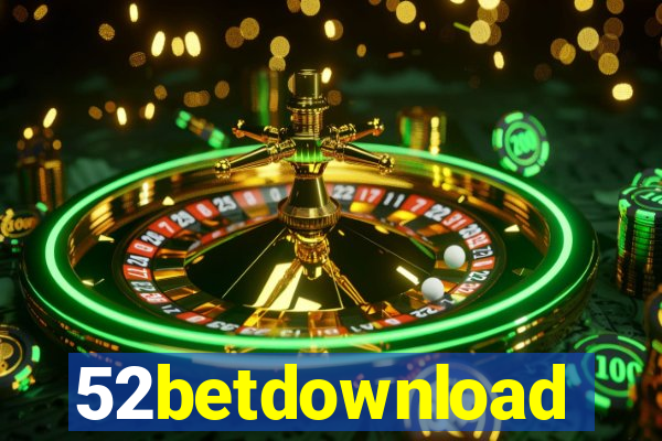 52betdownload