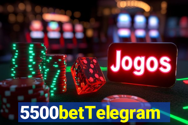 5500betTelegram