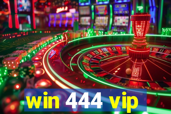 win 444 vip