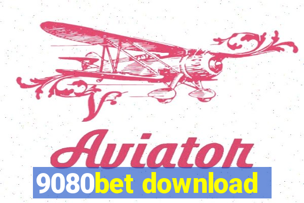 9080bet download