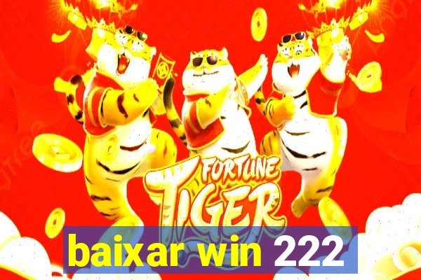 baixar win 222