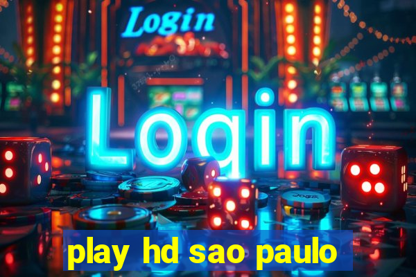 play hd sao paulo