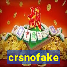 crsnofake