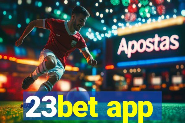 23bet app