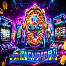 mercado real madrid ceasa encarte