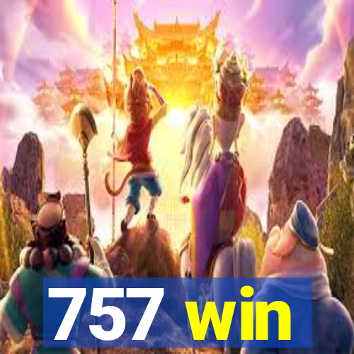 757 win