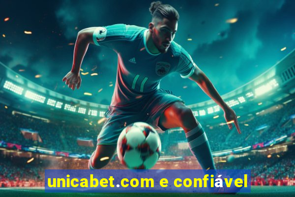 unicabet.com e confiável