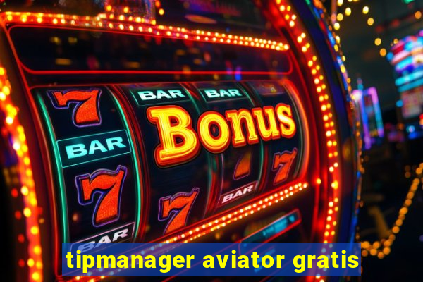 tipmanager aviator gratis