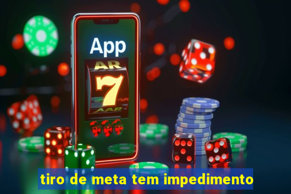 tiro de meta tem impedimento