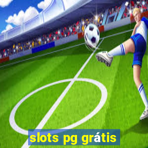 slots pg grátis