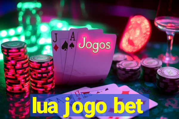 lua jogo bet