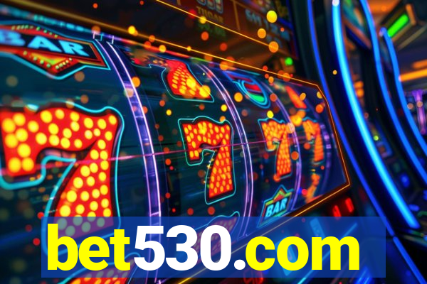 bet530.com