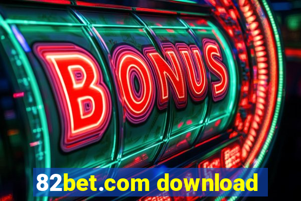 82bet.com download