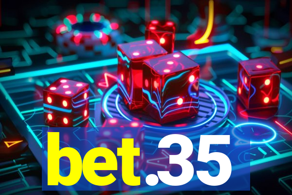 bet.35