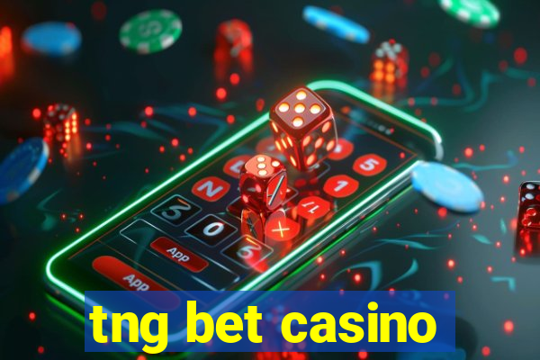 tng bet casino