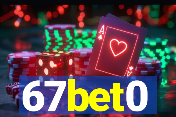 67bet0