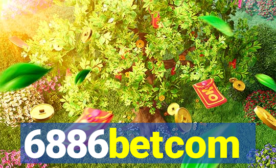 6886betcom