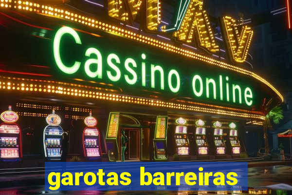 garotas barreiras