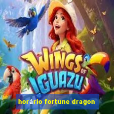 horário fortune dragon