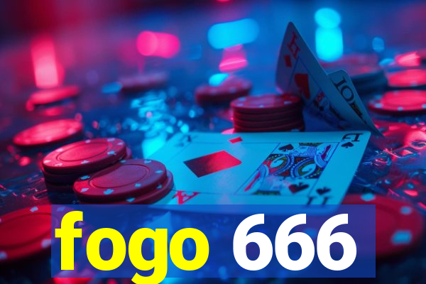 fogo 666