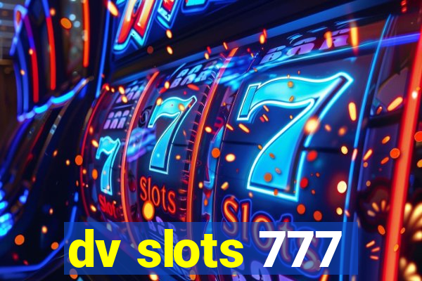 dv slots 777