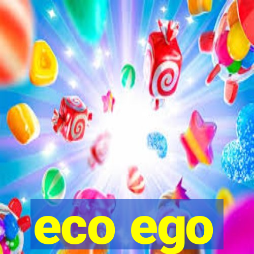 eco ego