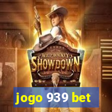 jogo 939 bet