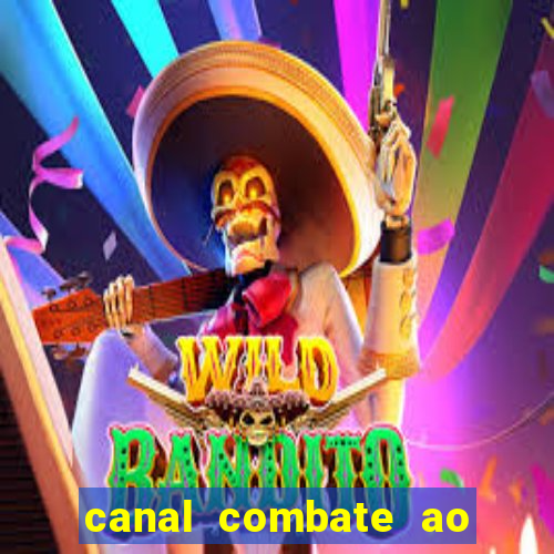 canal combate ao vivo multi canais