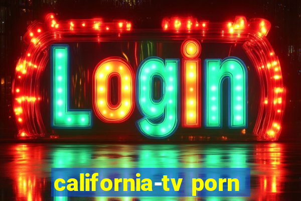 california-tv porn