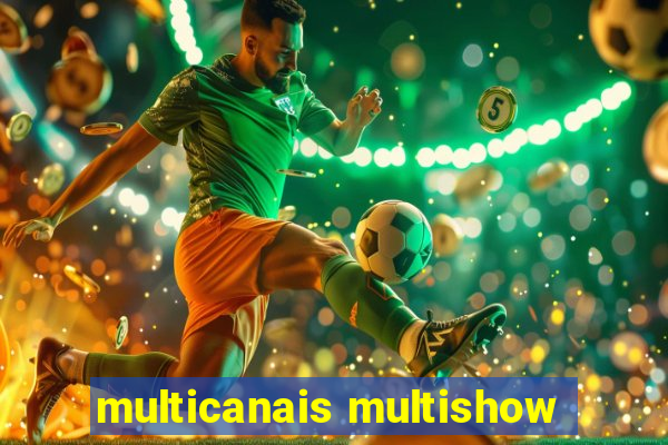 multicanais multishow