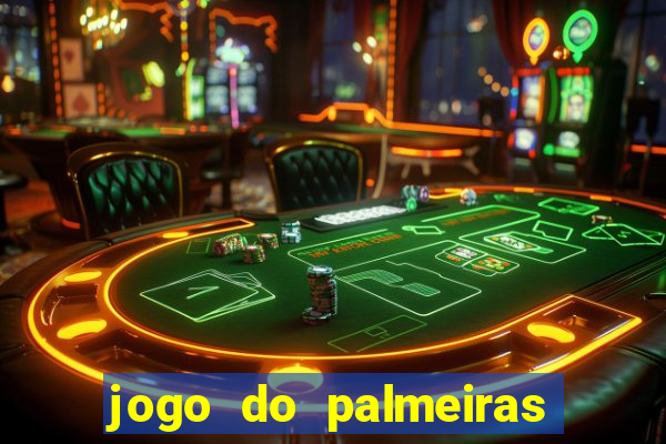 jogo do palmeiras ao vivo gratis