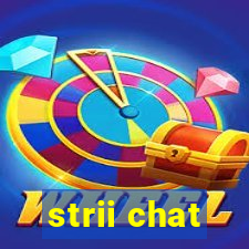 strii chat