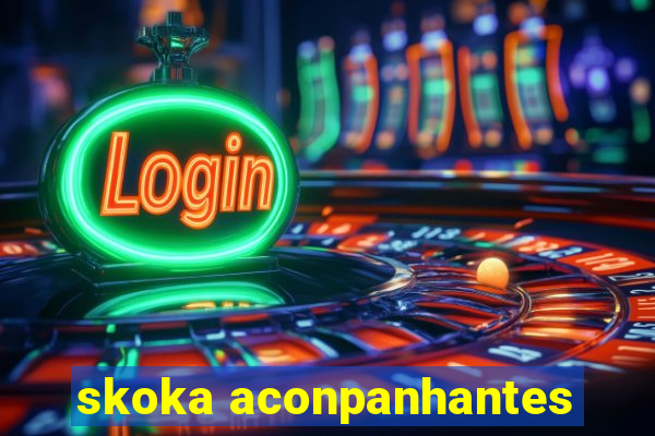 skoka aconpanhantes