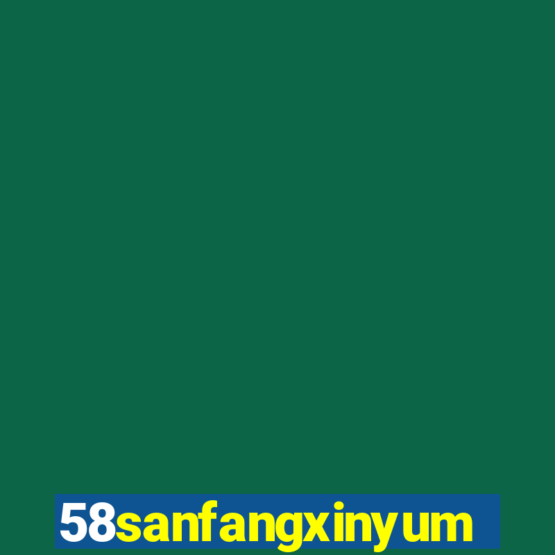 58sanfangxinyuming.com