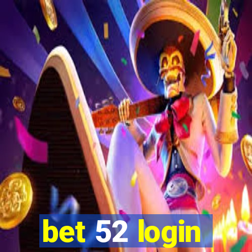 bet 52 login