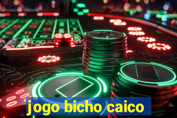 jogo bicho caico