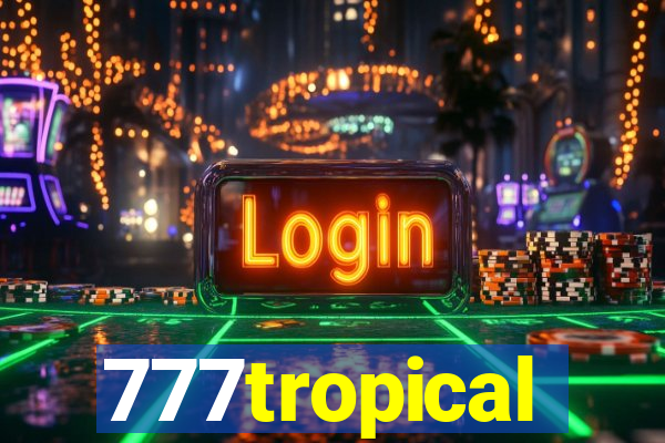 777tropical