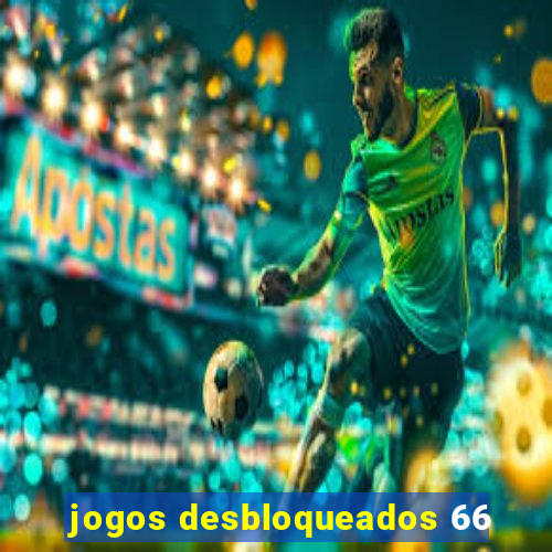 jogos desbloqueados 66