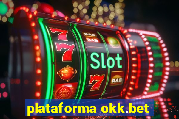 plataforma okk.bet