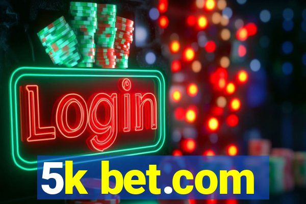 5k bet.com